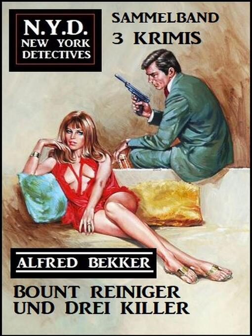 Title details for Bount Reiniger und drei Killer by Alfred Bekker - Available